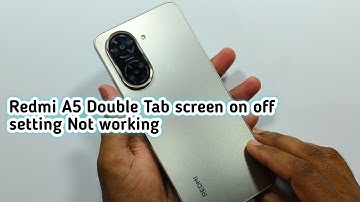 Redmi A5 Double Tap Screen On Off Setting Not working