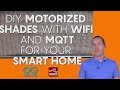 DIY Motorized Roller Shades + Wireless MQTT Smart Home Integration