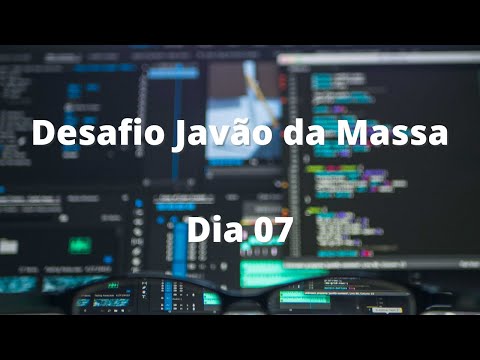 Desafio Javão da Massa - Dia 07