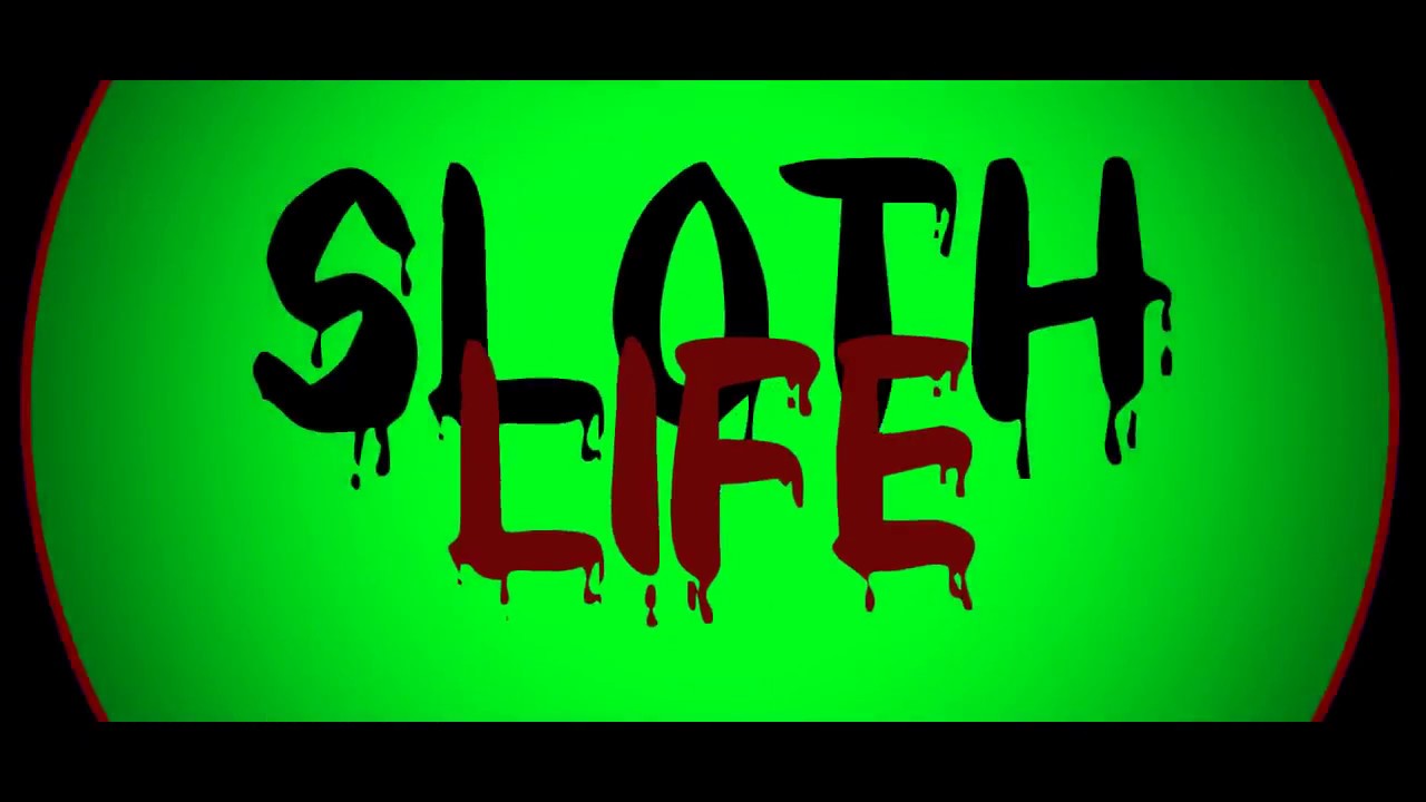 Welcome to Sloth Life