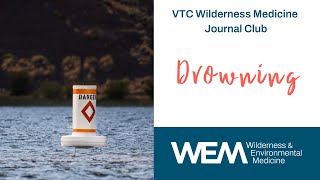 Vtc Wilderness Medicine Journal Club Drowning