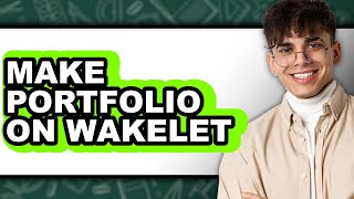 How to Make Portfolio on Wakelet (Easy Method)