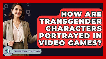 How Are Transgender Characters Portrayed In Video Games? - Gender Equality Network