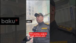 Fhn Əməkdaşı Yanğınla Bağlı Məlumat Verdi
