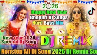 Nonstop Bhojpuri💞New Year Dj Song 2026💞Hard Bass💞Happy New Year Special Dj Songs 2026💞Dj Vishal Bhai
