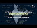 BIOSPHERE RESERVES, NATIONAL PARKS, WILDLIFE SANCTUARY || Definition, Characteristics, Mapping