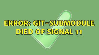Celebrity error: git-submodule died of signal 11 Net Worth