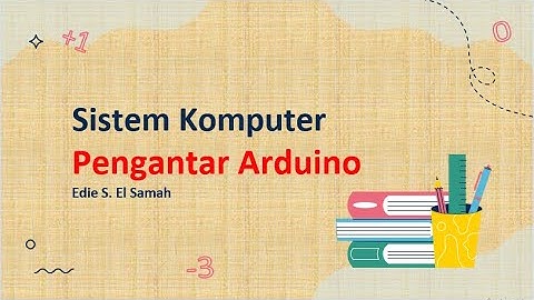 Sistem Komputer - Pengantar Arduino - Informatika Kelas XII
