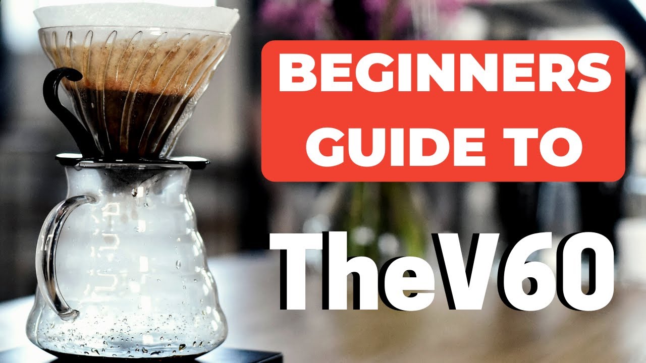 Beginner's Guide To V60 Pour Over