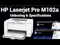 Hp LaserJet pro M102a/104a Printer Unboxing and full specifications