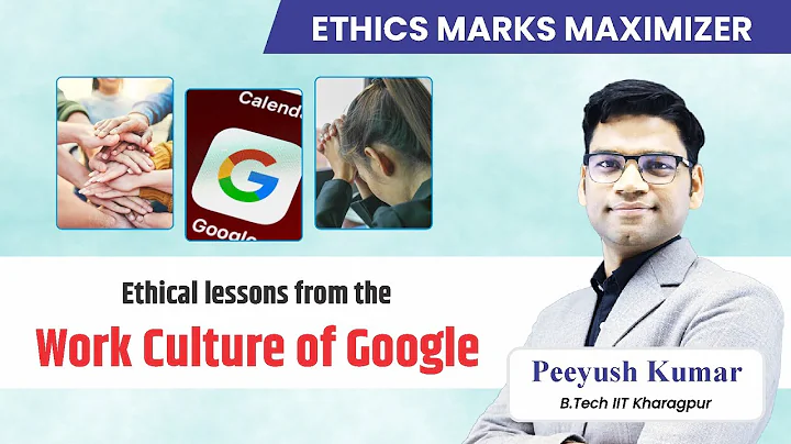 Five Ethical Lessons from the work culture of google| EMMP | by Peeyush Sir | Kalam IAS Academy