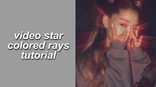 VIDEO STAR COLORED RAYS TUTORIAL