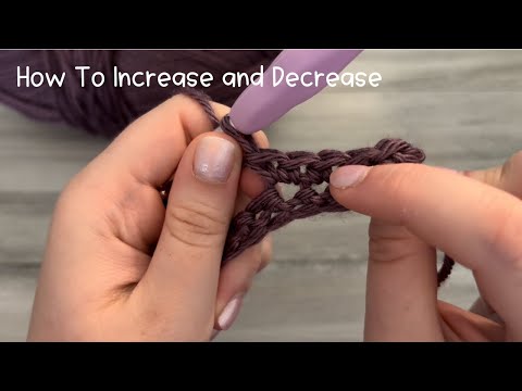 How to Increase and Decrease | Beginner Crochet Tutorial