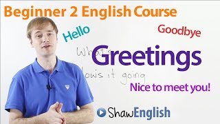 Beginner 2 English Course: Greetings and Goodbyes