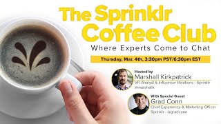 Sprinklr Coffee Club - With special guest Grad Conn