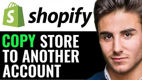 COPY SHOPIFY STORE TO ANOTHER ACCOUNT 2025! (FULL GUIDE)