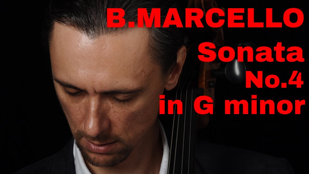 B. Marcello Sonata No. 4 in G minor (Fast and Slow tempo)