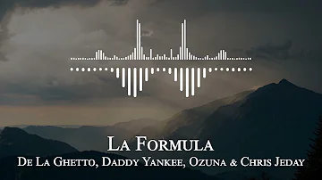 De La Ghetto, Daddy Yankee, Ozuna & Chris Jeday - La Formula