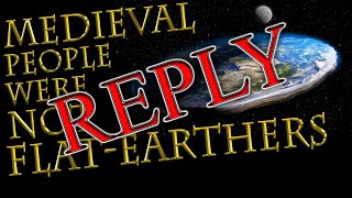 Medieval people were NOT FLAT EARTHERS or all died before 30 | Medieval Misconceptions REPLY