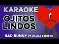 Bad Bunny (ft. Bomba Estéreo) - Ojitos Lindos (KARAOKE) | Un Verano Sin Ti