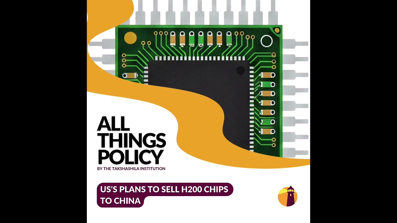 All Things Policy | US's Plans To Sell H200 Chips To China