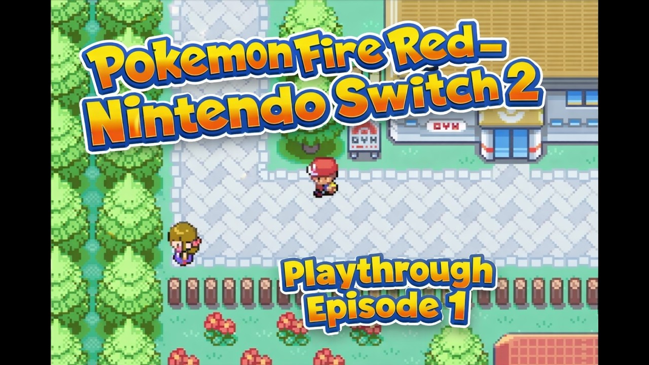 Pokémon Fire Red- Nintendo Switch 2 Playthrough #1 w/ Commentary