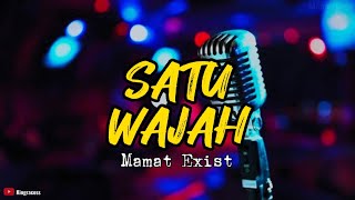 MAMAT EXIST - SATU WAJAH KARAOKE | LIRIK
