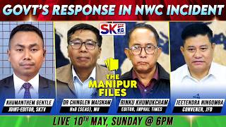 "GOVT’S RESPONSE IN NWC INCIDENT" on "THE MANIPUR FILES" [10/05/26] [LIVE]