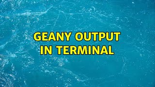 Ubuntu: Geany output in terminal