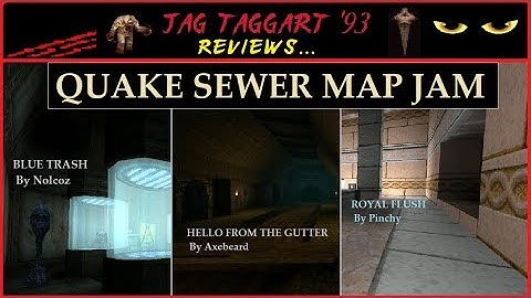 Jag Taggart Reviews 3 More Maps from the Quake Sewer Map Jam!