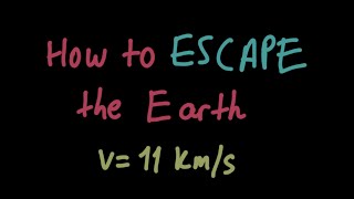 Using Physics to ESCAPE the Earth (Escape Velocity)