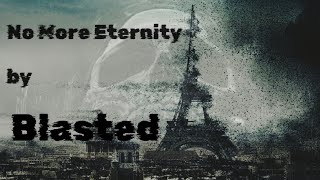 Blasted - No More Eternity