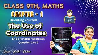 Class 9 ch1|Orienting Yourself: The Use of Coordinates | End of Chapter Exercise Q1–Q5 Solutions