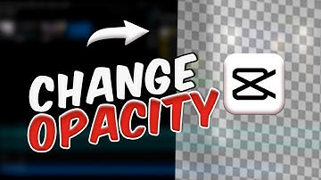 How to Change Clip Opacity in CapCut – Adjust Transparency & Fade Clips!