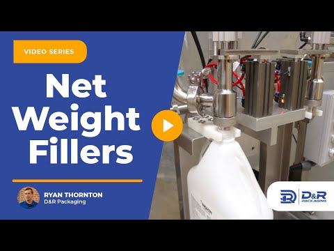 Which Industries Require Net Weight Fillers D&R Packaging