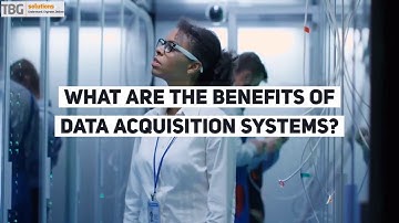 Why Data Acquisition?