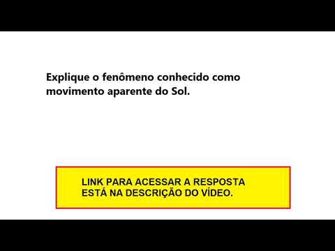 Questão de Geografia - Explique o fenômeno conhecido como movimento aparente do Sol.