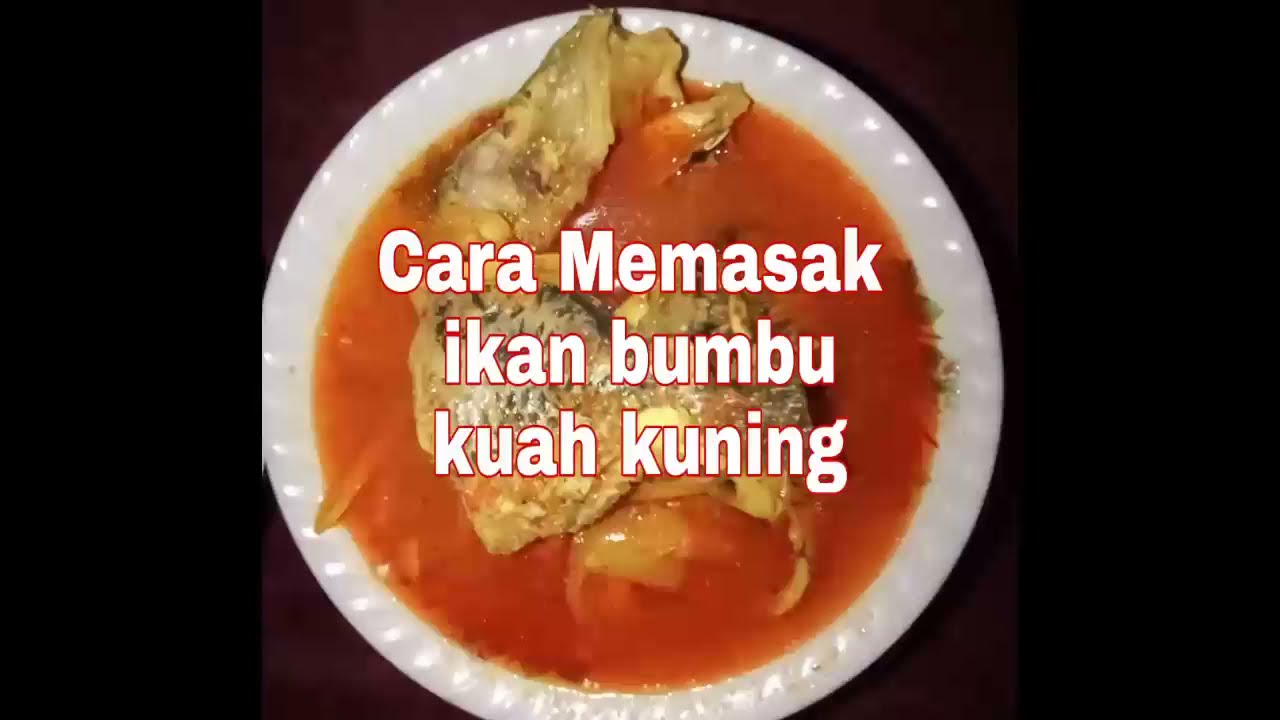  Cara Memasak Ikan bumbu kuah kuning YouTube