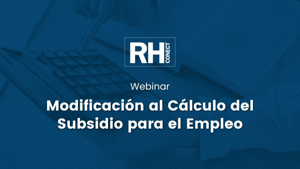 Webinar | Modificación al Cálculo del Subsidio para el Empleo - YouTube