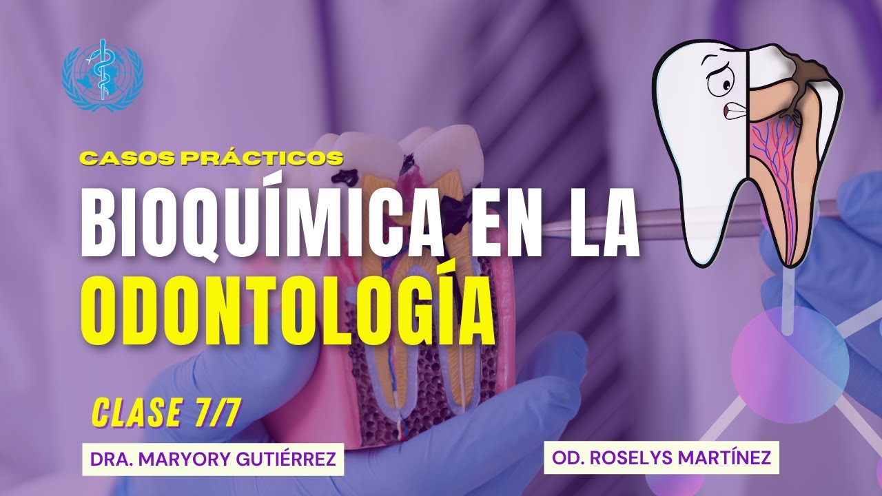 🔬 Bioquímica en Odontología: Abordaje de Condiciones Bucales 🦷💡 | Curso