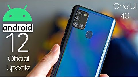Samsung Galaxy A21s Android 12 ONE UI 4.0 Update
