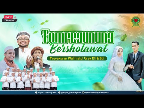 🔴🔵[LIVE] TOMPEGUNUNG BERSHOLAWAT TASYAKURAN WALIMATUL URSY ELA & EDI