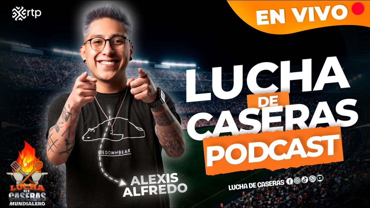 Lucha de Caseras Mundialero | PODCAST | 29-08-2026