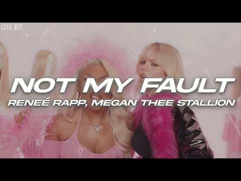 Reneé Rapp, Megan Thee Stallion - Not My Fault