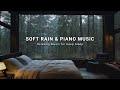 Relaxing Sleep Music - Eliminates Anxiety and Stress, Fall Into Sleep with Piano + Rain Sounds