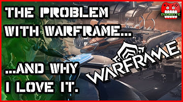 The Problem With Warframe. ...And Why I Love It...