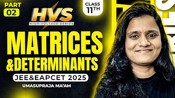 Matrices & Determinants Class 11 One shot In తెలుగు | Part 2 | JEE EAPCET 2025