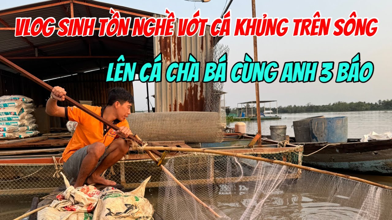 Vlog Sinh Tồn Nghề Vớt Cá Khủng Cùng Anh Ba Báo | Tâm Vlog| Bán Ghe