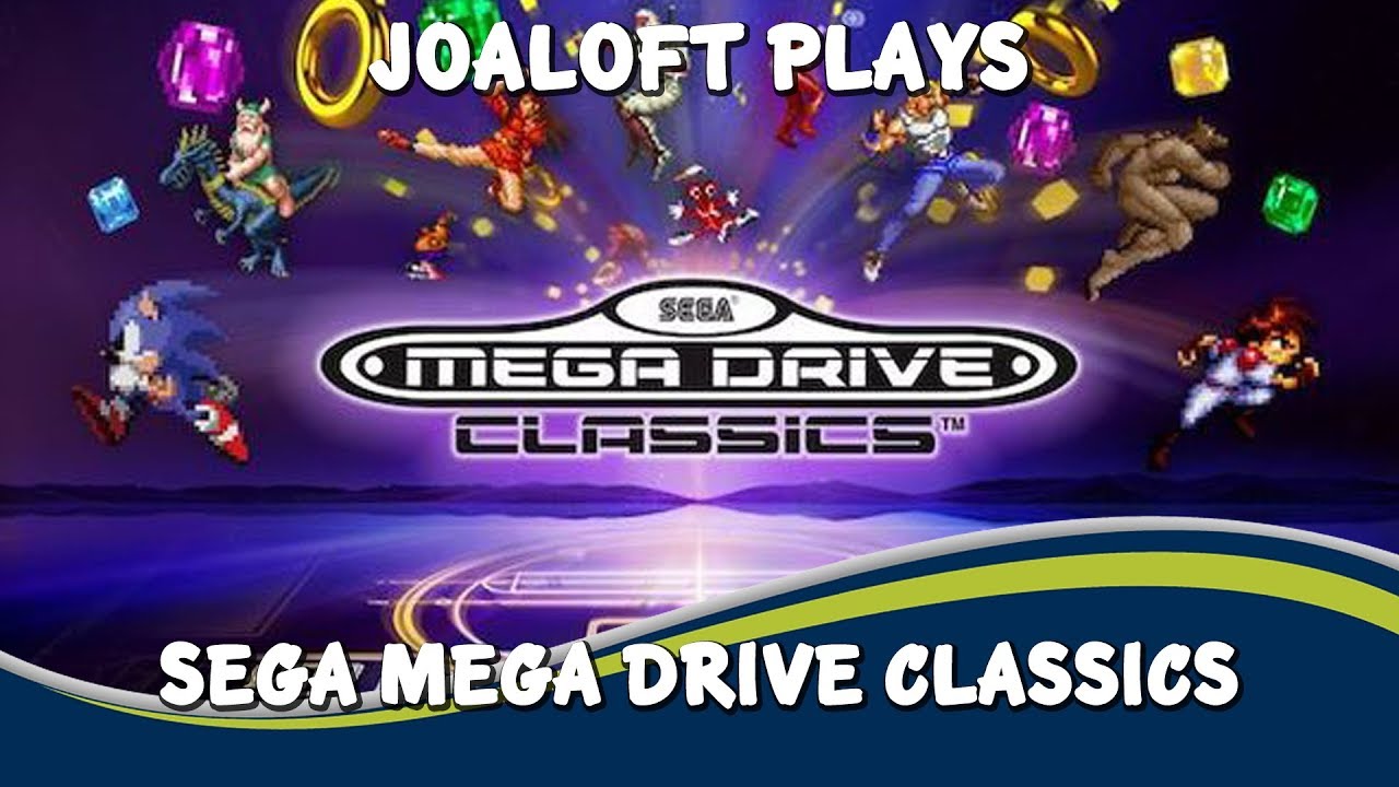 JoaLoft Plays - SEGA Mega Drive Classics