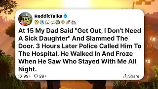 At 15 My Dad Said Get Out, I Don't Need A Sick Daughter And Slammed The Door....